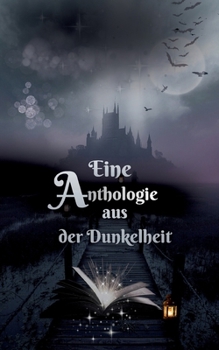Paperback Eine Anthologie aus der Dunkelheit [German] Book
