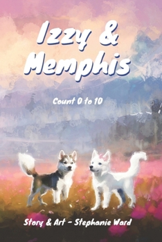 Paperback Izzy & Memphis: Count 0 - 10 Book