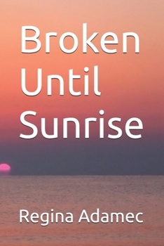 Paperback Broken Until Sunrise Book