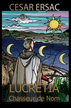 Paperback Lucrétia: Chasseur de Nom [French] Book