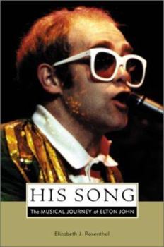 Hardcover His Song: The Musical Journey of Elton John Book