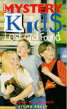 Lost and Found - Book #2 of the Mystery Kids