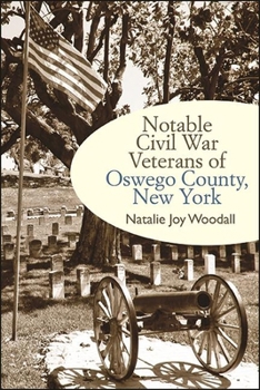 Paperback Notable Civil War Veterans of Oswego County, New York Book