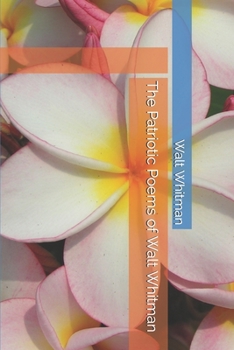 Paperback The Patriotic Poems of Walt Whitman Book