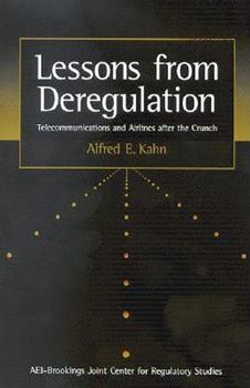 Paperback Lessons from Deregulation: Telecommunications and Airlines After the Crunch Book