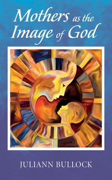 Paperback Mothers as the Image of God Book