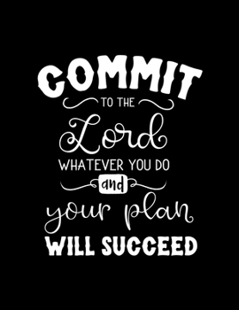 Paperback Commit to the Lord whatever you do and your plan will succeed: Dot Grid Notebook with Bible verse Proverbs 16:3 - (Large Blank Pages and dot grid, 110 [French] Book