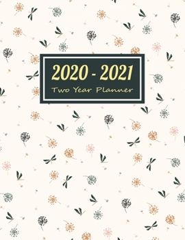 Paperback 2020-2021 Two Year Planner: Cute Cream Nature Cover Two Year Planner, Two Year Calendar 2020-2021, Daily Monthly Planner 2020 Size 8.5 x 11 Inch, Book