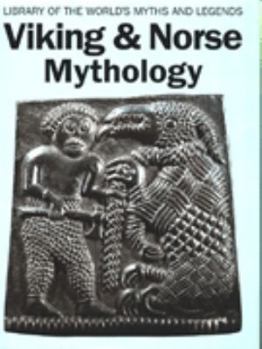 Viking and Norse Mythology (Library of the World's Myths and Legends)