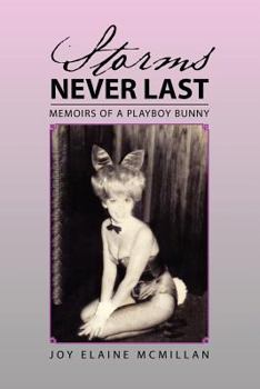 Paperback Storms Never Last: Memoirs of a Playboy Bunny Book