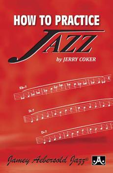 Paperback How to Practice Jazz: Paperback Book