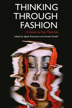 Paperback Thinking Through Fashion: A Guide to Key Theorists Book