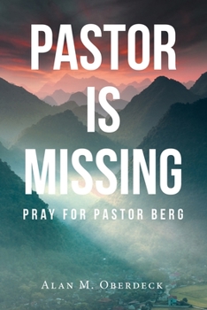 Paperback Pastor is Missing: Pray for Pastor Berg Book
