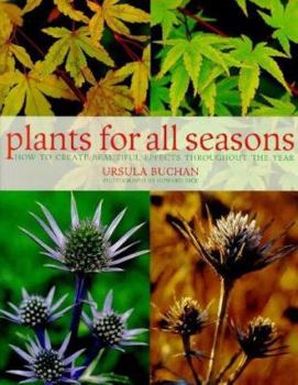 Paperback Plants for All Seasons: Beautiful and Versatile Plants That Change Through the Year Book