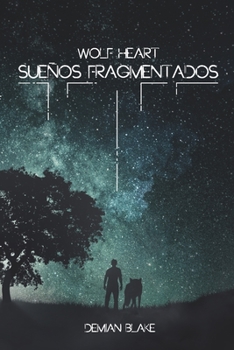 Paperback Sue?os Fragmentados: Wolf heart ( segunda edici?n) [Spanish] Book