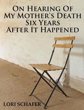 Paperback On Hearing of My Mother's Death Six Years After It Happened: A Daughter's Memoir of Mental Illness [Large Print] Book