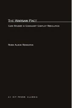 Paperback The Warsaw Pact: Case Studies in Communist Conflict Resolution Book