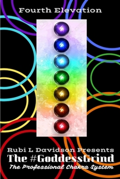 Paperback The #GoddessGrind: The Professional Chakra System. Fourth Elevation Book