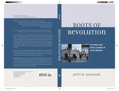 Hardcover Roots of Revolution: The Press and Social Change in Latin America Book