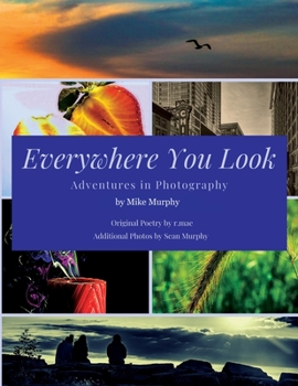 Paperback Everywhere You Look: Adventures in Photography Book