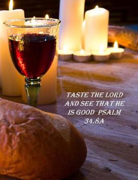 Paperback Taste The Lord And See That He Is Good Psalm 34.8a: A Simple Notebook For Reflecting On Bible Study Book