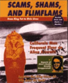 Hardcover Scams, Shams, and Flimflams: From King Tut to Elvis Lives Book