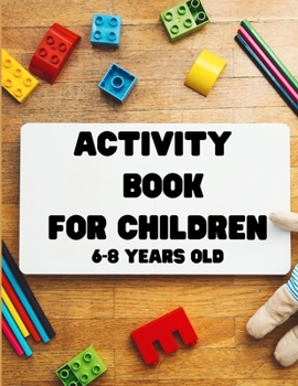 Activity Book for Children 6-8 Years Old: Fun Activity Book - Word Search, Coloring Book, Sudoku and Mazes for Kids - Perfect Gift for Boys and Girls