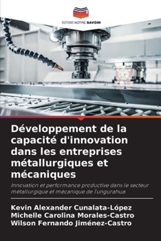 Développement de la capacité d'innovation dans les entreprises métallurgiques et mécaniques (French Edition)