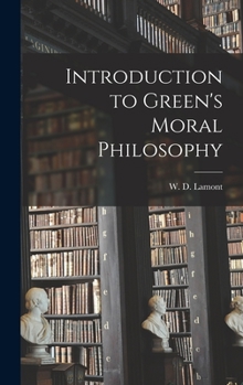 Hardcover Introduction to Green's Moral Philosophy Book