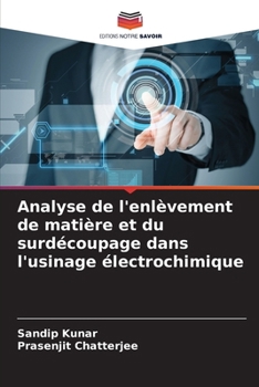 Paperback Analyse de l'enlèvement de matière et du surdécoupage dans l'usinage électrochimique [French] Book