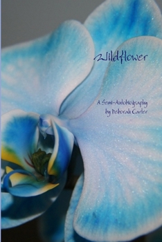 Paperback Wildflower: A Semi-Autobiography Book