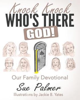 Paperback Knock, Knock, Who's There? God!: A Family Devotional - Standard Edition Book
