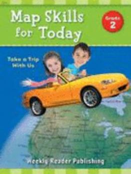 Paperback Map Skills for Today: Take a Trip with Us, Grade 2 Book