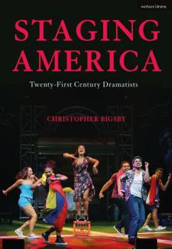 Hardcover Staging America: Twenty-First-Century Dramatists Book