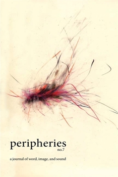 Paperback Peripheries: A Journal of Word, Image, and Sound, No. 7 Book