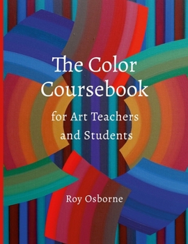 Paperback The Color Coursebook: for Art Teachers and Students Book