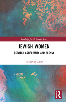 Hardcover Jewish Women: Between Conformity and Agency Book