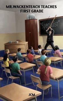 Paperback Mr. Wackenteach Teaches First Grade Book