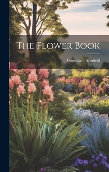 Hardcover The Flower Book