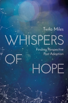 Paperback Whispers of Hope: Finding Perspective Post Adoption Book