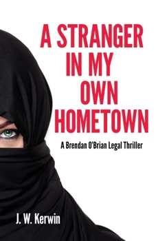 Paperback A Stranger In My Own Hometown: A Brendan O'Brian Legal Thriller Book