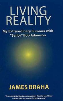 Paperback Living Reality: My Extraordinary Summer with 'Sailor' Bob Adamson Book