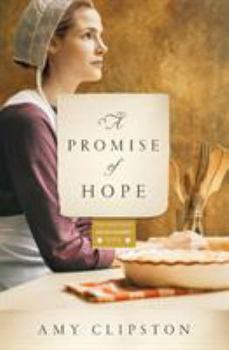 A Promise of Hope: A Novel - Book #2 of the Kauffman Amish Bakery