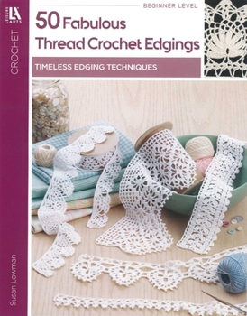 Paperback 50 Fabulous Thread Crochet Edgings Book