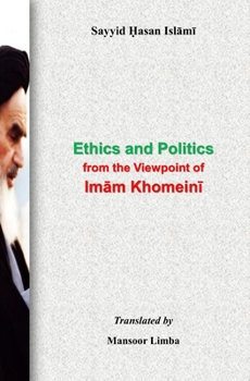 Paperback Ethics and Politics from the Viewpoint of Imam Khomeini Book