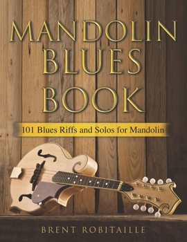 Paperback Mandolin Blues Book: 101 Blues Riffs and Solos for Mandolin Book