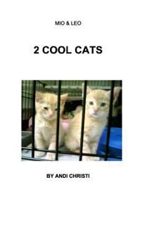 Paperback 2 Cool Cats: Mio & Leo Book