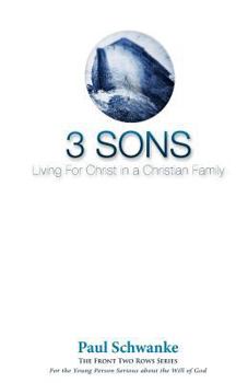 Paperback Three Sons: Living for Christ in a Christian Family Book