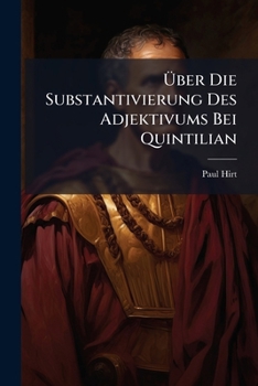 Paperback Über Die Substantivierung Des Adjektivums Bei Quintilian [German] Book