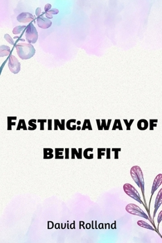 Paperback Fasting: a way of being fit Book